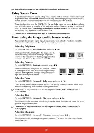 Page 3932
Selectable lamp modes may vary depending on the Color Mode selected.
Using Screen Color
In the situation where you are projecting onto a colored surface such as a painted wall which 
may not be white, the Screen Color feature can help correct the  projected picture’s colors to 
prevent possible color difference between  the source and projected pictures.
To use this function, go to the  DISPLAY > Screen Color menu and press  / to select a 
color which is closest to the color of the pr ojection...