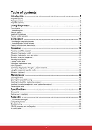 Page 11Table of contents
 iv
Introduction ........................................................................................... 1
Projector features ................................................................................................................................... 1
Package contents  .................................................................................................................................. 2
Projector overview...