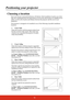 Page 1912
Positioning your projector
Choosing a location
Your room layout or personal preference will dictate which installation location you select. 
Take into consideration the size and position of your screen, the location of a suitable power 
outlet, as well as the location and distance between the projector and the rest of your 
equipment.
Your projector is designed to be installed in one of the following 4 possible installation 
locations:
1. Front Table
Select this location with the projector placed near...