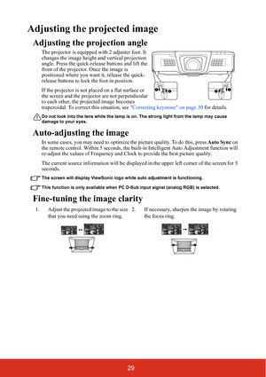 Page 3429
Adjusting the projected image
Adjusting the projection angle
The projector is equipped with 2 adjuster foot. It 
changes the image height  and vertical projection 
angle. Press the quick-rel ease buttons and lift the 
front of the projector. Once the image is 
positioned where you want it, release the quick-
release buttons to lock the foot in position.
If the projector is not pl aced on a flat surface or 
the screen and the project or are not perpendicular 
to each other, the projected image becomes...