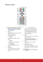 Page 149
Remote control
To use the remote mouse control keys 
(Page Up, Page Down,  , and
 ), see 
Using the remote mouse control on 
page 11 for details.
1. Power
Toggles the projector between standby 
mode and Power ON.
2. Source selection keys 
•COMP
Selects D-Sub / Comp. source for 
display.
•VIDEO
Selects Video source for display.
•HDMI/MHL
Selects HDMI/MHL source for 
display.
3. Auto Sync
Automatically determines the best 
picture timings for the displayed 
image.4. / / /  (Keystone keys)
Manually...