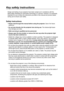 Page 811
Key safety instructions
Design and testing of your projector have been carried out in compliance\
 with the 
latest safety standards for information technology (IT) devices. Howev\
er, it is extremely 
important for you to follow the instructions provided in this manual and\
 product labels 
during use to ensure user safety.
Safety Instructions
•	Please read through this manual before using the projector. Save it for future 
reference.
•	 Do not look directly into the projector lens during use.  The...