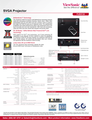 Page 2RS-232
Specifications
Sales: (888) 881-8781 or SalesInfo@ViewSonic.com • More product information: www.ViewSonic.com
*Lamp life may vary based on actual usage and other factors. **One year Express Exchange® service requires product registration.  Programs,  specifications  and  availability  are  subject  to  change  without  notice.  Selection,  offers  and 
programs may vary by country; see your ViewSonic representative for complete details.Corporate names, trademarks\
 stated herein are the property...