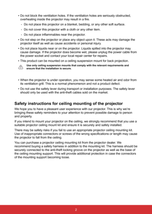 Page 92
• 
Do not block the ventilation holes. If the ventilation holes are serious\
ly obstructed, 
overheating inside the projector may result in a fire.
 
- Do not place this projector on a blanket, bedding, or any other soft sur\
face.
 
- Do not cover this projector with a cloth or any other item.
 
- Do not place inflammables near the projector.
•  Do not step on the projector or place any object upon it. These acts may damage the 
projector itself as well as cause accidents or personal injury.
•  Do not...