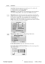 Page 16
 
ViewSonic Corporation
  Confidential - Do Not Copy  VA703b-3_VA703m-3 
13
Control Explanation
User Color  Individual adjustments for red (R), green (G),  and blue (B).
1. To select color (R, G or B) press button [2].
2. To adjust selected color, press Sand T.
Important: If you select RECALL from the Main Menu when the product is 
set to a Preset Timing Mode, colors  return to the 6500K factory preset.
Information  displays the timing mode (vid eo signal input) coming from the 
graphics card in the...