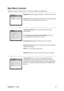 Page 14ViewSonicQ19wb 10
Main Menu Controls
Adjust the menu items shown below by using the up W and down X buttons.
Brightness adjusts background black level of the screen image.
Contrast adjusts the difference between the image background 
(black level) and the foreground (white level).
Auto Image Adjust sizes and centers the screen image 
automatically.
H./V. Position (Horizontal/Vertical Position) moves the 
screen image left or right and up or down.
Horizontal Size adjusts the width of the screen image....