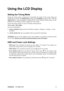 Page 11ViewSonicVA1938w-LED 8
Using the LCD Display
Setting the Timing Mode
Setting the timing mode is important for maximizing the quality of the screen image and
minimizing eye strain. The timing mode consists of the resolution (example 1366 x 768) and
refresh rate (or vertical frequency; example 60 Hz). After setting the timing mode, use the
OSD (On-screen Display) controls to adjust the screen image.
For the best picture quality set your LCD display timing mode to:
VESA 1366 x 768 @ 60Hz.
To set the Timing...