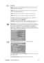 Page 15
ViewSonicVA2014w/VA2014wm 13
Control Explanation
9300K-Adds blue to the screen image for cooler white (used in most office 
settings with fluorescent lighting).
7500K- Adds blue to the screen image for cooler white (used in most office 
settings with fluorescent lighting).
6500K- Adds red to the screen image for warmer white and richer red.
5000K- Adds red to the screen image for warmer white and richer red.
User Color  Individual adjustments for red (R), green (G),  and blue (B).
1. To select color (R,...