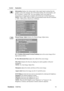 Page 15
ViewSonicVA2016w 12
Control Explanation
Information displays the timing mode (vid eo signal input) coming from the 
graphics card in the computer, the LC D model number, the serial number, and 
the ViewSonic
® website URL. See your graphics card’s user guide for 
instructions on changing the resolution an d refresh rate (vertical frequency).
NOTE:  VESA 1680 x 1050 @ 60Hz (recommended) means that the resolution 
is 1680 x 1050 and the refresh rate is 60 Hertz.
Manual Image Adjust  displays the Manual...