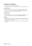 Page 20
ViewSonicVA2016w 17
Cleaning the LCD Display
• MAKE SURE THE LCD DISPLAY IS TURNED OFF.
• NEVER SPRAY OR POUR ANY LIQUID DI RECTLY ONTO THE SCREEN OR CASE.
To clean the screen:
1. Wipe the screen with a clean,  soft, lint-free cloth. This removes dust and other particles.
2. If the screen still not  clean, apply a small  amount of non-ammonia
, non-alcohol based glass 
cleaner onto a clean, so ft, lint-free cloth, and wipe the screen.
To clean the case:
1. Use a soft, dry cloth.
2. If the case still not...