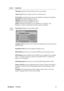 Page 16ViewSonicVA2026w 13
Control Explanation
Sharpness adjusts the clarity and focus of the screen image.
Aspect ratio Selects the image size for 4:3 and full screen.
ECO Mode provides the lower power consumption by reducing the brightness. 
Standard: The default brightness setting 
Optimize: Decreases the brightness by 25 % 
Conserve: Decreases the brightness by 50 %
NOTE: When the ECO Mode is set to Optimize or Conserve, the 
Brightness, Contrast, and Dynamic Contrast cannot be adjusted.
Setup Menu displays...