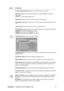 Page 16ViewSonicVA2038w-LED/VA2038wm-LED 14
Control Explanation
H. Size (Horizontal Size) adjusts the width of the screen image.
Fine Tune sharpens the focus by aligning text and/or graphics with pixel 
boundaries.
NOTE: Try Auto Image Adjust first.
Sharpness adjusts the clarity and focus of the screen image.
Dynamic Contrast allows the user to turn the contrast ratio enhancement on or 
off.
Aspect ratio Selects the image size for 4:3 and full screen.
ECO Mode provides the lower power consumption by reducing...