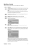 Page 14ViewSonicVA2223wm 11
Main Menu Controls
Adjust the menu items shown below by using the up S and down T buttons.
Control Explanation
Auto Image Adjust automatically sizes, centers, and fine tunes the video signal 
to eliminate waviness and distortion. Press the [2] button to obtain a sharper 
image.
NOTE: Auto Image Adjust works with most common video cards. If this 
function does not work on your LCD display, then lower the video refresh rate 
to 60 Hz and set the resolution to its pre-set value....