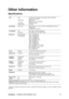 Page 17
ViewSonicVA2238w-LED/VA2238wm-LED 15
Other Information
Specifications
1 Macintosh computers older than G3 require a ViewSonic® Macintosh adapter. To order an adapter, contact
ViewSonic. LCD
Ty p e
Display Size
Color Filter
Glass Surface TFT (Thin Film Transistor), Active Matrix 1920 x 1080 LCD,
0.24825 mm pixel pitch
Metric: 55cm
Imperial: 22” (21.5” viewable)
RGB vertical stripe
Anti-Glare
Input Signal Video Sync RGB analog (0.7/1.0 Vp-p, 75 ohms) / TMDS Digital (100ohms)
Separate Sync
f
h:24-82 kHz,...