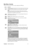 Page 15ViewSonicVA2431w/VA2431wm 12
Main Menu Controls
Adjust the menu items shown below by using the up S and down T buttons.
Control Explanation
Auto Image Adjust automatically sizes, centers, and fine tunes the video signal 
to eliminate waviness and distortion. Press the [2] button to obtain a sharper 
image.
NOTE: Auto Image Adjust works with most common video cards. If this 
function does not work on your LCD display, then lower the video refresh rate 
to 60 Hz and set the resolution to its pre-set...