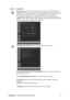 Page 17ViewSonicVA2448-LED/VA2448m-LED 14
Control Explanation
Information displays the timing mode (video signal input) coming from the 
graphics card in the computer, the LCD model number, the serial number, and 
the ViewSonic
® website URL. See your graphics card’s user guide for 
instructions on changing the resolution and refresh rate (vertical frequency).
NOTE: VESA 1920 x 1080 @ 60Hz (recommended) means that the resolution 
is 1920 x 1080 and the refresh rate is 60 Hertz.
Manual Image Adjust displays the...