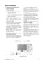 Page 9ViewSonicVA2616w 6
Quick Installation
1. Connect power cord (and AC/DC 
adapter if required)
2. Connect video cable
• Make sure both the LCD display and
computer are turned OFF
• Remove rear panel covers if necessary
• Connect the video cable from the LCD
display to the computer
Macintosh users: Models older than G3
require a Macintosh adapter. Attach the
adapter to the computer and plug the video
cable into the adapter.
To order a ViewSonic
® Macintosh adapter, 
contact ViewSonic Customer Support.
3....