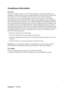 Page 3ViewSonicVA2702w 1
Compliance Information 
For U.S.A.
This device complies with part 15 of FCC Rules. Operation is subject to the following two 
conditions: (1) this device may not cause harmful interference, and (2) this device must accept 
any interference received, including interference that may cause undesired operation.
This equipment has been tested and found to comply with the limits for a Class B digital 
device, pursuant to part 15 of the FCC Rules. These limits are designed to provide...