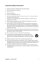 Page 5ViewSonicVA902/VA902b 2
Important Safety Instructions
1.Read these instructions completely before using the equipment.
2.Keep these instructions in a safe place.
3.Heed all warnings.
4.Follow all instructions.
5.Do not use this equipment near water.
6.Clean with a soft, dry cloth. If further cleaning is required, see “Cleaning the Display” in 
this guide for further instructions.
7.Do not block any ventilation openings. Install the equipment in accordance with the 
manufacturer’s instructions.
8.Do not...