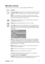 Page 14ViewSonicVA916 11
Main Menu Controls
Adjust the menu items shown below by using the up S and down T buttons.
Control Explanation
Auto Image Adjust automatically sizes, centers, and fine tunes the video signal 
to eliminate waviness and distortion. Press the [2] button to obtain a sharper 
image.
NOTE: Auto Image Adjust works with most common video cards. If this 
function does not work on your LCD display, then lower the video refresh rate 
to 60 Hz and set the resolution to its pre-set value.
Contrast...