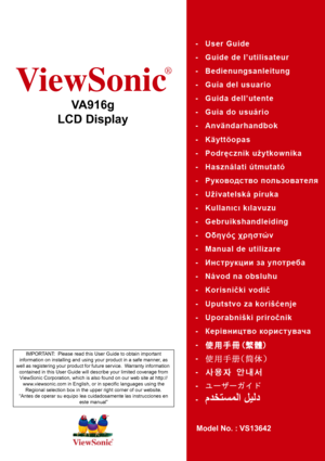 Page 1ViewSonic
®
Model No. : VS13642
IMPORTANT:  Please read this User Guide to obtain important 
information on installing and using your product in a safe manner, as 
well as registering your product for future service.  Warranty information 
contained in this User Guide will describe your limited coverage from 
ViewSonic Corporation, which is also found on our web site at http://
www.viewsonic.com in English, or in specific languages using the 
Regional selection box in the upper right corner of our...