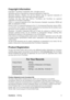 Page 7ViewSonicVA916g 4
Copyright Information
Copyright © ViewSonic® Corporation, 2011. All rights reserved.
Macintosh and Power Macintosh are registered trademarks of Apple Inc.
Microsoft, Windows, Windows NT, and the Windows logo are registered trademarks of
Microsoft Corporation in the United States and other countries.
ViewSonic, the three birds logo, OnView, ViewMatch, and ViewMeter are registered
trademarks of ViewSonic Corporation.
VESA is a registered trademark of the Video Electronics Standards...