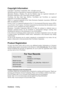 Page 6ViewSonicVA926g 4
Copyright Information
Copyright © ViewSonic® Corporation, 2011. All rights reserved.
Macintosh and Power Macintosh are registered trademarks of Apple Inc.
Microsoft, Windows, Windows NT, and the Windows logo are registered trademarks of
Microsoft Corporation in the United States and other countries.
ViewSonic, the three birds logo, OnView, ViewMatch, and ViewMeter are registered
trademarks of ViewSonic Corporation.
VESA is a registered trademark of the Video Electronics Standards...