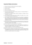 Page 6ViewSonicVE510b/VE510s 2
Important Safety Instructions
1.Read these instructions completely before using the equipment.
2.Keep these instructions in a safe place.
3.Heed all warnings.
4.Follow all instructions.
5.Do not use this equipment near water.
6.Clean with a soft, dry cloth. If further cleaning is required, see “Cleaning the Display” in
this guide for further instructions.
7.Do not block any ventilation openings. Install the equipment in accordance with the
manufacturer’s instructions.
8.Do not...