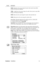 Page 15ViewSonicVG2230wm 12
Control Explanation
9300K-Adds blue to the screen image for cooler white (used in most office 
settings with fluorescent lighting).
7500K - Adds blue to the screen image for cooler white (used in most office
settings with fluorescent lighting).
6500K-Adds red to the screen image for warmer white and richer red.
5400K-Adds green to the screen image for a darker color.
User Color Individual adjustments for red (R), green (G), and blue (B).
1.To select color (R, G or B) press button...