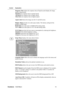 Page 16ViewSonicVG2728wm 14
Control Explanation
Response Time adjusts the response time of liquid-crystal display for image 
quality enhancement.
Standard sets response time to normal speed.
Advanced sets response time to higher speed.
Ultra Fast sets response time to highest speed.
Aspect ratio Selects the image size for 4:3 and full screen.
Display Mode provides two color space modes. The factory setting for this 
product is RGB mode.
RGB Mode sets color space to RGB for PC timing mode.
YUV Mode sets color...