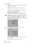 Page 16ViewSonicVP2650wb 13
Control Explanation
7500K-Adds blue to the screen image for cooler white (used in most office 
settings with fluorescent lighting).
6500K-Adds red to the screen image for warmer white and richer red.
5000K-Adds red to the screen image for warmer white and richer red.
User Color Individual adjustments for red (R), green (G), and blue (B).
1.To select color (R, G or B) press button [2].
2.To adjust selected color, pressSandT.
Important: If you select RECALL from the Main Menu when the...