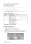 Page 22ViewSonicVX1945wm 20
ViewDockTM Connecting with iPod 
Refer to the following information 
1.Make sure the ViewDock power is ON.
2.Dock your iPod into the universal iPod docking station with the appropriate adapter insert. 
3.The iPod LED indicator will turn on amber
4.Wait for a few seconds for the iTunes software to launch.
5.Play your favorite song with iTunes software (for all iPod models) or play music from iPod 
directly (excluding iPod shuffle.)
iPod adapter insert description:
iPod with video...