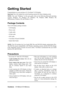Page 7ViewSonicVX1962wm/VX1962wmp 5
Getting Started
Congratulations on your purchase of a ViewSonic® LCD display.
Important! Save the original box and all packing material for future shipping needs.
NOTE: The word “Windows” in this user guide refers to the following Microsoft operating
systems: Windows ‘95, Windows NT, Windows ‘98, Windows 2000, Windows Me
(Millennium), Windows XP, and Windows Vista.
Package Contents
Your LCD display package includes:
•LCD display
• Power cord
• Audio cable
• D-Sub cable
• DVI...