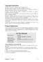 Page 5ViewSonicVX2239w 3
Copyright Information
Copyright © ViewSonic® Corporation, 2010. All rights reserved.
Macintosh and Power Macintosh are registered trademarks of Apple Inc.
Microsoft, Windows, Windows NT, and the Windows logo are registered trademarks of
Microsoft Corporation in the United States and other countries.
ViewSonic, the three birds logo, OnView, ViewMatch, and ViewMeter are registered
trademarks of ViewSonic Corporation.
VESA is a registered trademark of the Video Electronics Standards...