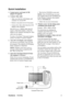 Page 7ViewSonicVX2239w 5
Quick Installation
1. Connect power cord (and AC/DC 
adapter if required)
2. Connect video cable
• Make sure both the LCD display and 
computer are turned OFF
• Remove rear panel covers if necessary
• Connect the video cable from the LCD 
display to the computer
Macintosh users: Models older than G3 
require a Macintosh adapter. Attach the 
adapter to the computer and plug the video
cable into the adapter.
To order a ViewSonic
® Macintosh adapter, 
contact ViewSonic Customer Support....