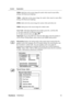 Page 14ViewSonicVX2245wm 12
Control Explanation
9300K-Adds blue to the screen image for cooler white (used in most office 
settings with fluorescent lighting).
7500K - Adds blue to the screen image for cooler white (used in most office
settings with fluorescent lighting).
6500K-Adds red to the screen image for warmer white and richer red.
5400K-Adds green to the screen image for a darker color.
User Color Individual adjustments for red (R), green (G), and blue (B).
1.To select color (R, G or B) press button...