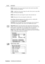 Page 14ViewSonicVX2255wmb/VX2255wmh 12
Control Explanation
9300K-Adds blue to the screen image for cooler white (used in most office 
settings with fluorescent lighting).
7500K - Adds blue to the screen image for cooler white (used in most office
settings with fluorescent lighting).
6500K-Adds red to the screen image for warmer white and richer red.
5400K-Adds green to the screen image for a darker color.
User Color Individual adjustments for red (R), green (G), and blue (B).
1.To select color (R, G or B) press...