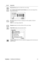 Page 15ViewSonicVX2255wmb/VX2255wmh 13
Control Explanation
Horizontal Size adjusts the width of the screen image.
H./V. Position (Horizontal/Vertical Position) moves the screen image left or 
right and up or down.
Fine Tune sharpens the focus by aligning text and/or graphics with pixel 
boundaries.
NOTE: Try Auto Image Adjust first.
Sharpness adjusts the clarity and focus of the screen image.
Setup Menu displays the menu shown below:
Language Select allows the user to choose the language used in the menus and...