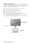 Page 9ViewSonicVX2262wm/VX2262wmp 7
Wall Mounting (Optional) For use only with UL Listed Wall Mount Bracket
To obtain a wall-mounting kit, contact ViewSonic
® or your local dealer. Refer to the
instructions that come with the base mounting kit. To convert your LCD display from a desk-
mounted to a wall-mounted display, do the following:
Step 1.Verify that the power button is turned Off, then disconnect the power cord.
Step 2.Lay the LCD display face down on a towel or blanket.
Step 3.Remove the plastic cover...