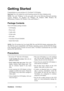 Page 7ViewSonicVX2439wm 5
Getting Started
Congratulations on your purchase of a ViewSonic® LCD display.
Important! Save the original box and all packing material for future shipping needs.
NOTE: The word “Windows” in this user guide refers to the following Microsoft operating
systems: Windows ‘95, Windows NT, Windows ‘98, Windows 2000, Windows Me
(Millennium), Windows XP, Windows Vista, and Windows 7.
Package Contents
Your LCD display package includes:
•LCD display
• Power cord
• Audio cable
• D-Sub cable
•...