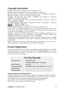 Page 6ViewSonicVX2453mh-LED 4
Copyright Information
Copyright © ViewSonic® Corporation, 2011. All rights reserved.
Macintosh and Power Macintosh are registered trademarks of Apple Inc.
Microsoft, Windows, Windows NT, and the Windows logo are registered trademarks of
Microsoft Corporation in the United States and other countries.
ViewSonic, the three birds logo, OnView, ViewMatch, and ViewMeter are registered
trademarks of ViewSonic Corporation.
VESA is a registered trademark of the Video Electronics Standards...