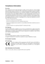 Page 5ViewSonicVX922 1
Compliance Information 
For U.S.A.
This equipment has been tested and found to comply with the limits for a Class B digital
device, pursuant to part 15 of the FCC Rules. These limits are designed to provide reasonable
protection against harmful interference in a residential installation. This equipment generates,
uses, and can radiate radio frequency energy, and if not installed and used in accordance with
the instructions, may cause harmful interference to radio communications. However,...