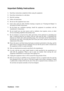 Page 4ViewSonicVX924 2
Important Safety Instructions
1.Read these instructions completely before using the equipment.
2.Keep these instructions in a safe place.
3.Heed all warnings.
4.Follow all instructions.
5.Do not use this equipment near water.
6.Clean with a soft, dry cloth. If further cleaning is required, see “Cleaning the Display” in
this guide for further instructions.
7.Do not block any ventilation openings. Install the equipment in accordance with the
manufacturer’s instructions.
8.Do not install...