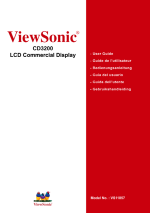 Page 1ViewSonic
®
CD3200
LCD Commercial Display
Model No. : VS11857
 