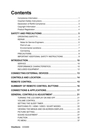Page 2ViewSonicCD3200
Contents
Compliance Information.............................................................................. 1
Important Safety Instructions ...................................................................... 2
Declaration of RoHS Compliance ............................................................... 3
Copyright Information ................................................................................. 4
Product Registration...