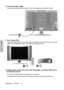 Page 13E
N
G L I
S
H
ViewSonic     N2010    12
Connect the power cord to the N2010 then to a properly grounded AC outlet.
4. Connect power cable
5. Turn Power ON
6.  Select input source for your LCD TV display, via either OSD menu
   or Remote control
TV key of remote control is shortcut for TV selection.
Source key of remote control is for selection among all video input sources.
AC wall socket
Press the Power button on the top of the LCD display. Or press the Power On (red)
button on the Remote Control. Turn...