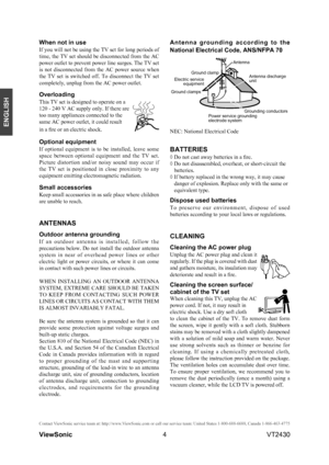 Page 94
ENGLISH
Contact ViewSonic service team at: http://www.ViewSonic.com or call our service team: United States 1-800-688-6688, Can\
ada 1-866-463-4775
ViewSonic                                                                                                         VT2430
When not in use
If you will not be using the TV set for long periods of 
time, the TV set should be disconnected from the AC 
power outlet to prevent power line surges. The TV set 
is  not  disconnected  from  the  AC  power  source  when...