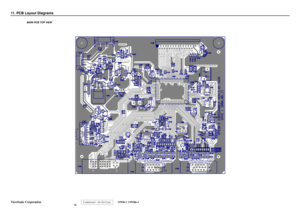 Page 73
ViewSonic Corporation
 Confidential - Do Not Copy  VP930-3_VP930b-3 
 70
 
11. PCB Layout Diagrams  
MAIN PCB TOP VIEW  