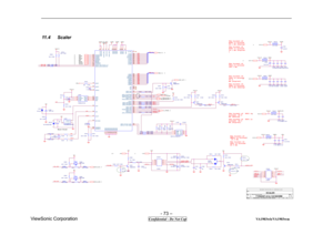 Page 73 
- 73 – 
ViewSonic Corporation                              
 Confidential - Do Not Cop                                        VA1903wb/VA1903wm 
11.4   Scaler
 
VDDC
C 435
0. 047uF
R 514 10K 1/ 16W
R475
10K 1/ 16W
R469
10K 1/ 16W
PA[ 0. . 9]
VCC3.3 2
R 466
240  1/ 16W　
VCC1.8 2
715G2467-A for VA1903WM
A
SCALER
C
45 W ednes day ,  N ov em ber 29,  2006 Ti t l e
Size D oc um ent  N um ber R ev
D at e: Sheet
of
D 415
BAV99
3
12
VCC3.3
C431
0. 047uFC442
0. 047uF
+12V 2
R 485
1K 1/ 16W
Q408
2N 7002E
The...