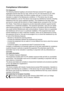 Page 2iPB
 
Compliance Information
FCC Statement
The following statement applies to all products that have received FCC a\
pproval. 
Applicable products bear the FCC logo, and/or an FCC ID in the format FC\
C ID: GSS-
VS14359 on the product label.This device complies with part 15 of the FC\
C Rules. 
Operation is subject to the following two conditions: (1) This device may not cause 
harmful interference, and (2) This device must accept any interference received, including 
interference that may cause...